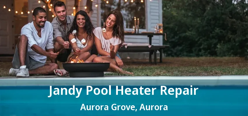 Jandy Pool Heater Repair Aurora Grove, Aurora - ON