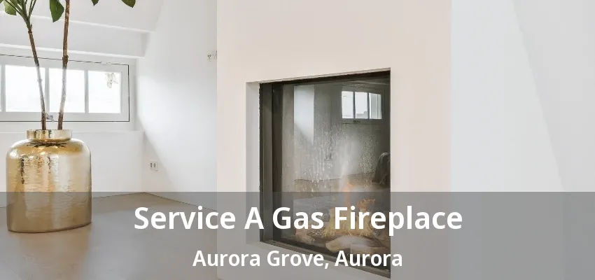Service A Gas Fireplace Aurora Grove, Aurora - ON